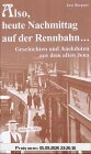 'Also, heute Nachmittag auf der Rennbahn . . .'