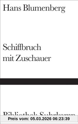 Hans Blumenberg Schiffbruch Mit Zuschauer, Paradigma Einer Daseinsmetapher (Bibliothek Suhrkamp)