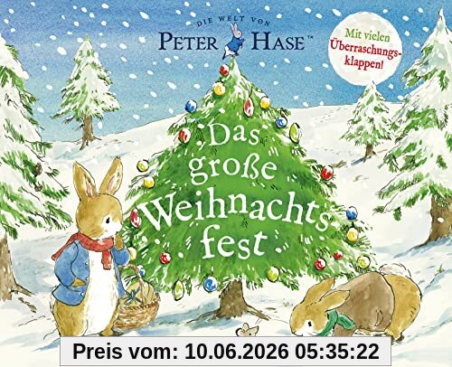 Peter Hase Das große Weihnachtsfest: Klappenbuch mit Weihnachtsgeschichte zur Adventszeit für Kinder ab 3 Jahre │ Kinderbuch Klassiker für die Weihnachtszeit (schönes Weihnachtsgeschenk)