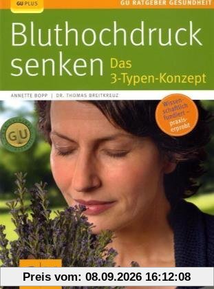 Bluthochdruck senken: Das 3-Typen-Konzept (GU Ratgeber Gesundheit)