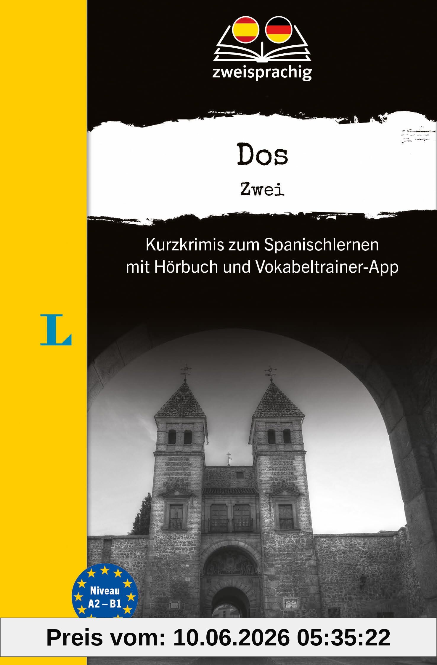 Langenscheidt Dos - Zwei (A2-B1): Kurzkrimis zum Spanischlernen mit Hörbuch und Vokabeltrainer-App (Langenscheidt Lektüre zweisprachig)