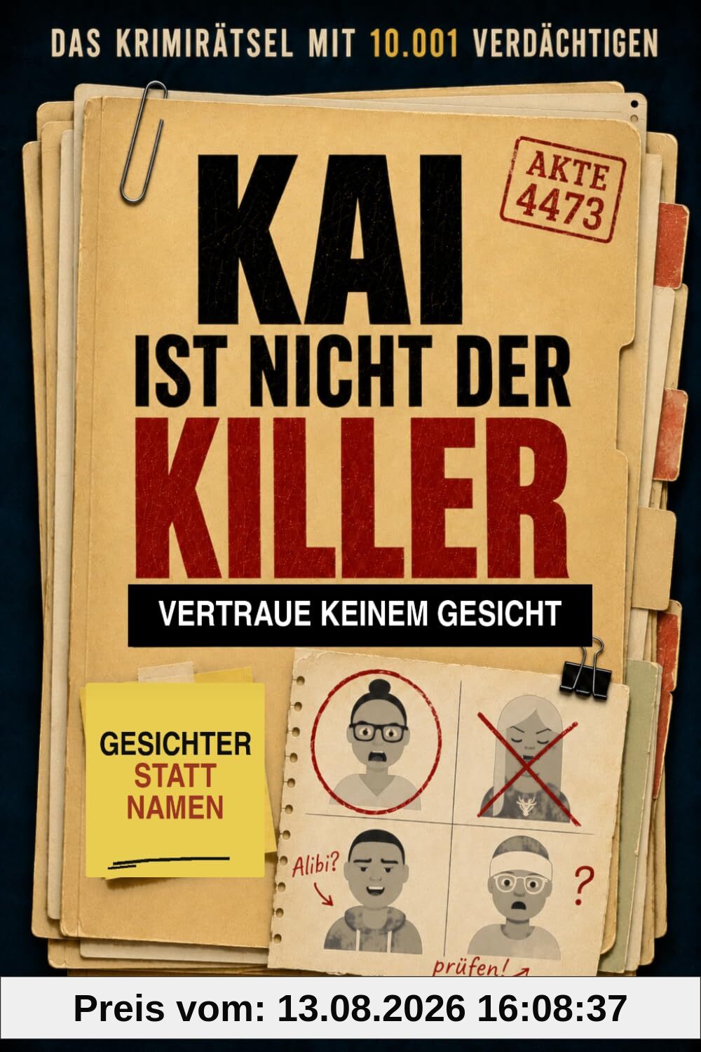 Kai ist nicht der Killer- Vertraue keinem Gesicht: Das Rätselbuch mit 10.001 Gesichtern statt Namenslisten- Logikrätsel, Murder Mystery & Detektivspiel in einem