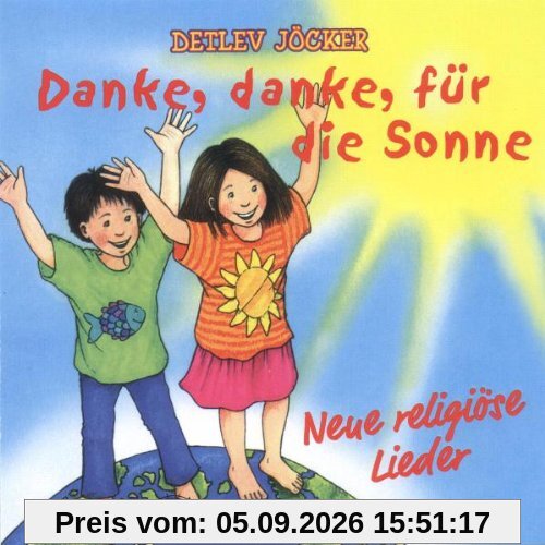 Danke, danke, für die Sonne