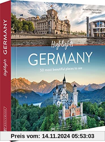 Bruckmann Travel Guide/Reiseführer – Highlights Germany: The 50 most beautiful places to see. Travel favorites: Neuschwa