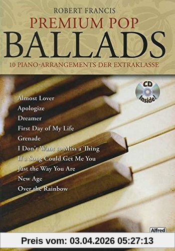 Premium Pop Ballads: 10 Piano-Arrangements der Extraklasse. Mit CD!