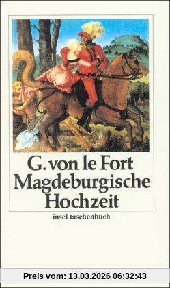 Le Fort, Gertrud von Die Magdeburgische Hochzeit, Roman (insel Taschenbuch)