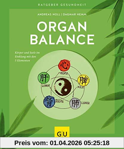 Organbalance: Körper und Seele im Einklang mit den 5 Elementen (GU Ratgeber Gesundheit)