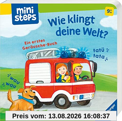 ministeps: Wie klingt deine Welt?: Ein erstes Geräusche-Buch. Ab 9 Monaten (ministeps Bücher)