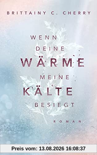 Wenn deine Wärme meine Kälte besiegt (Coldest Winter, Band 1)