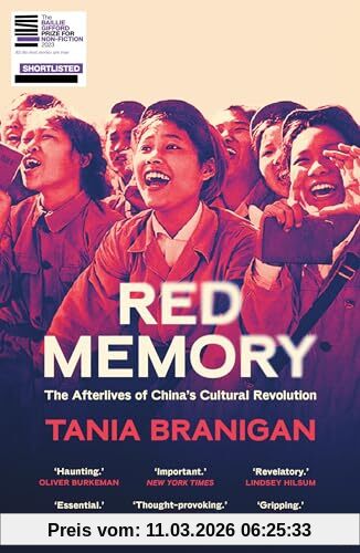 Tania Branigan Red Memory, The Afterlives Of China's Cultural Revolution