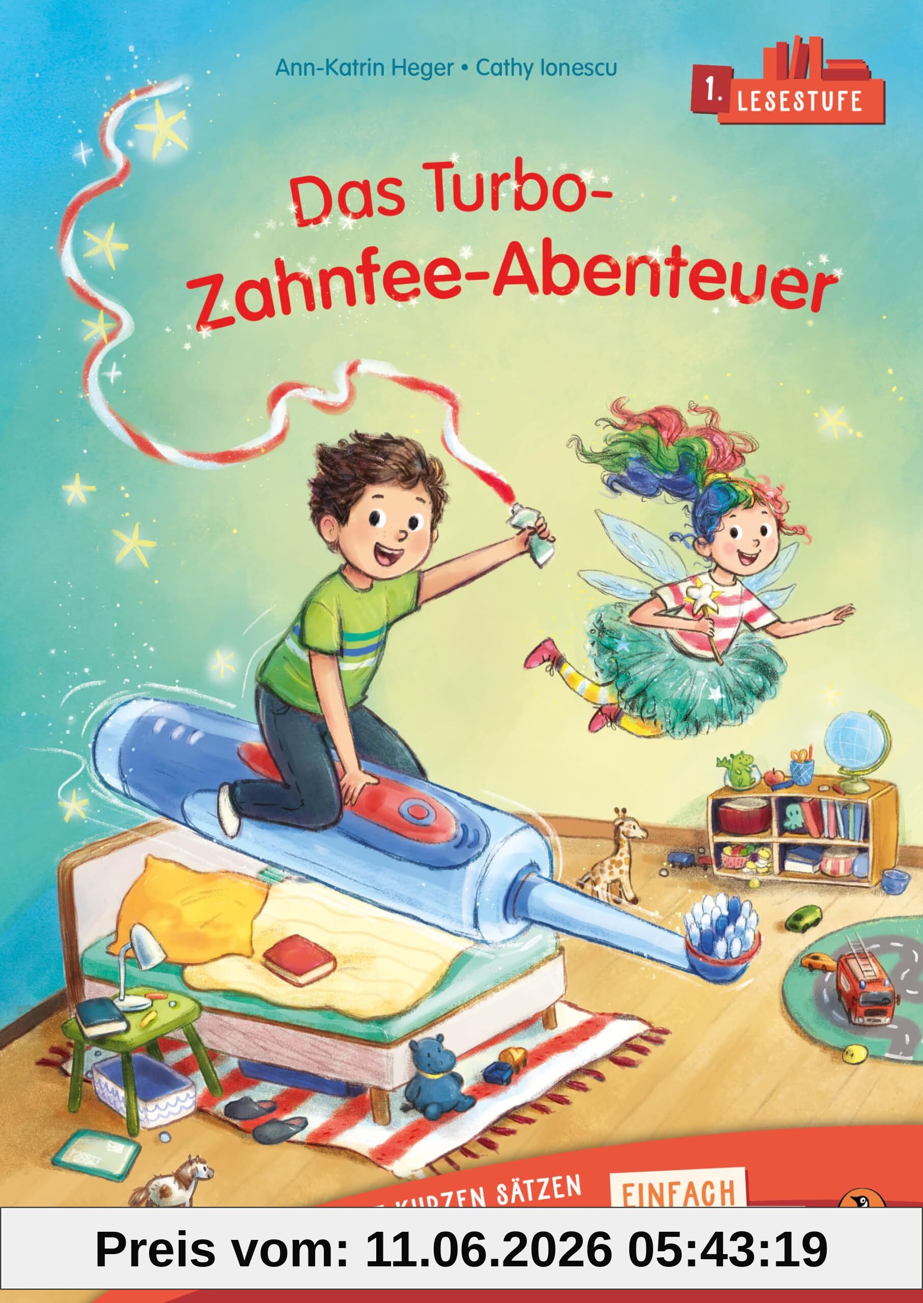 Penguin JUNIOR – Einfach selbst lesen: Das Turbo-Zahnfee-Abenteuer (Lesestufe 1): Erstlesebuch mit kurzen Sätzen für die 1. Klasse. 1. Lesestufe für Kinder ab 6 Jahren