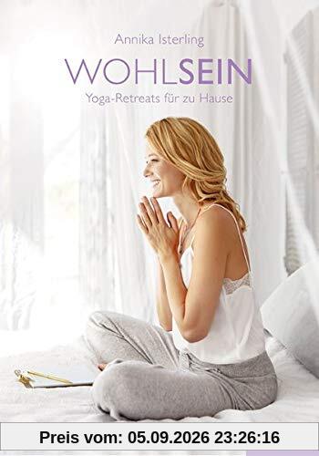 Wohlsein: Yoga-Retreats für zu Hause