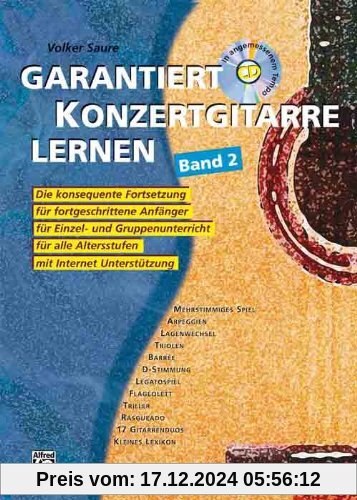 Garantiert Konzertgitarre lernen, Band 2: Mit CD und Internet Unterstützung. Für Einzel- und Gruppenunterricht mit Inter