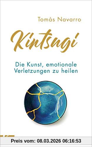 Tomas Navarro Kintsugi, Die Kunst, Emotionale Verletzungen Zu Heilen