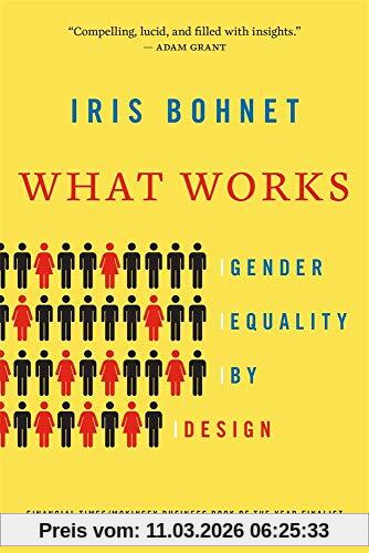 Iris Bohnet What Works, Gender Equality By Design