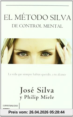 El método Silva de control mental (BEST SELLER ZETA BOLSILLO)