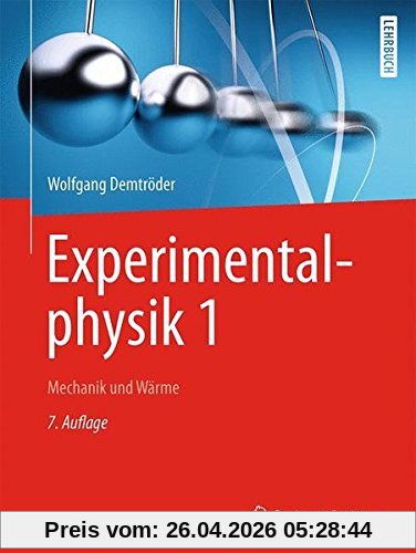 Experimentalphysik 1: Mechanik und Wärme (Springer-Lehrbuch)