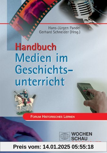 Handbuch Medien im Geschichtsunterricht