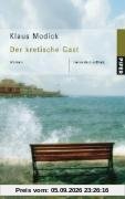 Der kretische Gast: Roman