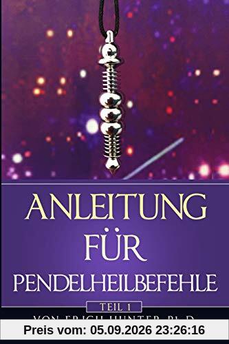 Anleitung für Pendelheilbefehle: Teil 1