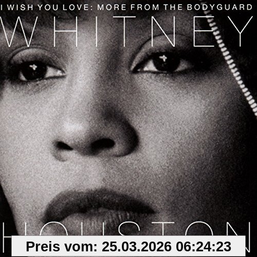 Whitney Houston I Wish You Love, More From The Bodyguard