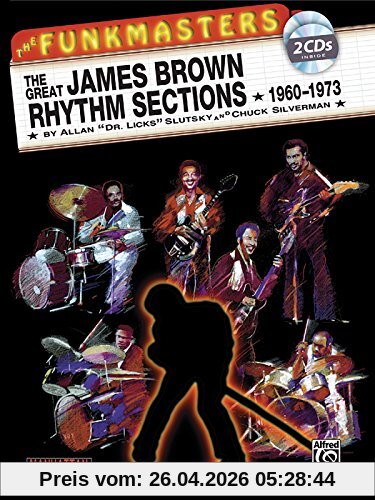 Funkmasters Rhythm Sections - James Brown. Gitarre, E-Bass, Schlagzeug: The Great James Brown Rhythm Sections, 1960-73: For Guitar, Bass and Drums (Buch / 2CDs)