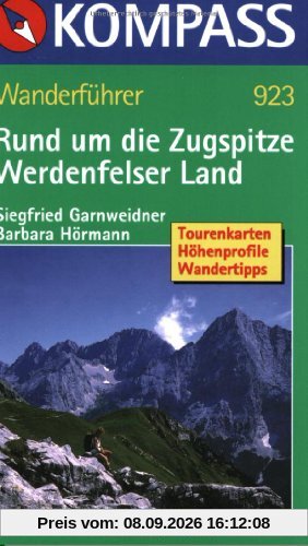 Rund um die Zugspitze. Garmisch-Partenkirchen: Wanderführer mit Tourenkarten, Höhenprofilen und Wandertipps