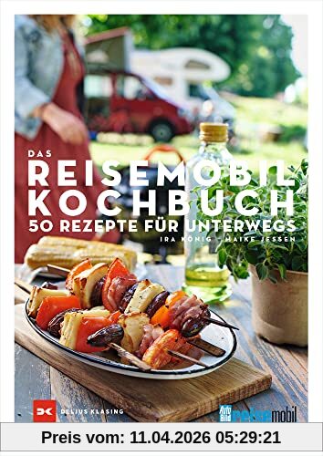 Das REISEMOBIL-Kochbuch: 50 Rezepte für unterwegs