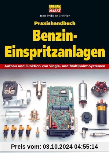 Praxishandbuch Benzin-Einspritzanlagen: Aufbau und Funktion von Single- und Multipoint-Systemen