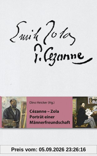 Cézanne - Zola: Porträt einer Männerfreundschaft