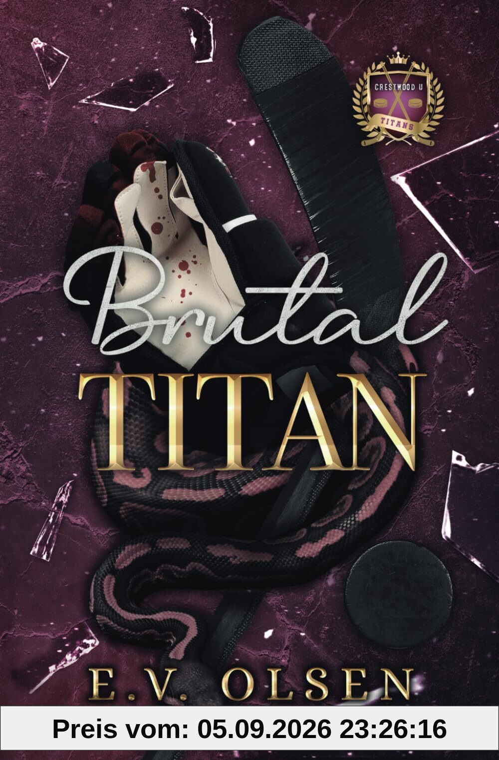 Brutal Titan: A Rivals to Lovers MM College Hockey Romance (North Shore Titans Hockey, Band 2)