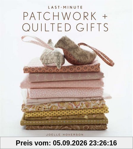 Last-Minute Patchwork + Quilted Gifts
