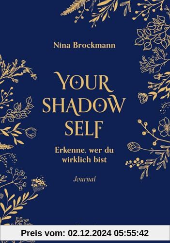 Your Shadow Self: Erkenne, wer du wirklich bist | Das Journal, mit dem du deine Schatten erkennst | Passend zur BookTok-