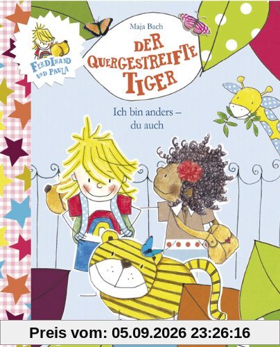Ferdinand & Paula - Der quergestreifte Tiger: Ich bin anders - du auch