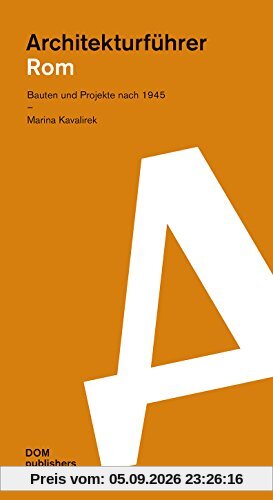 Architekturführer Rom: Bauten und Projekte nach 1945
