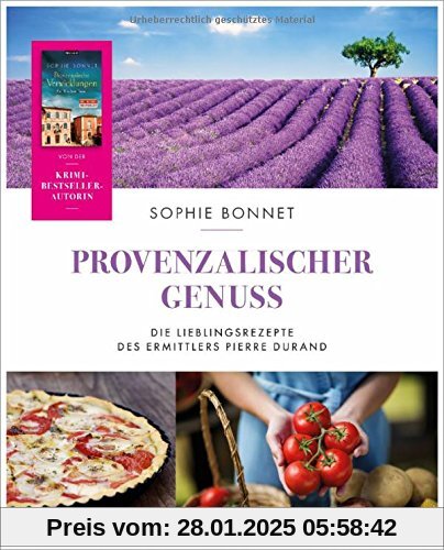 Provenzalischer Genuss: Die Lieblingsrezepte des Ermittlers Pierre Durand