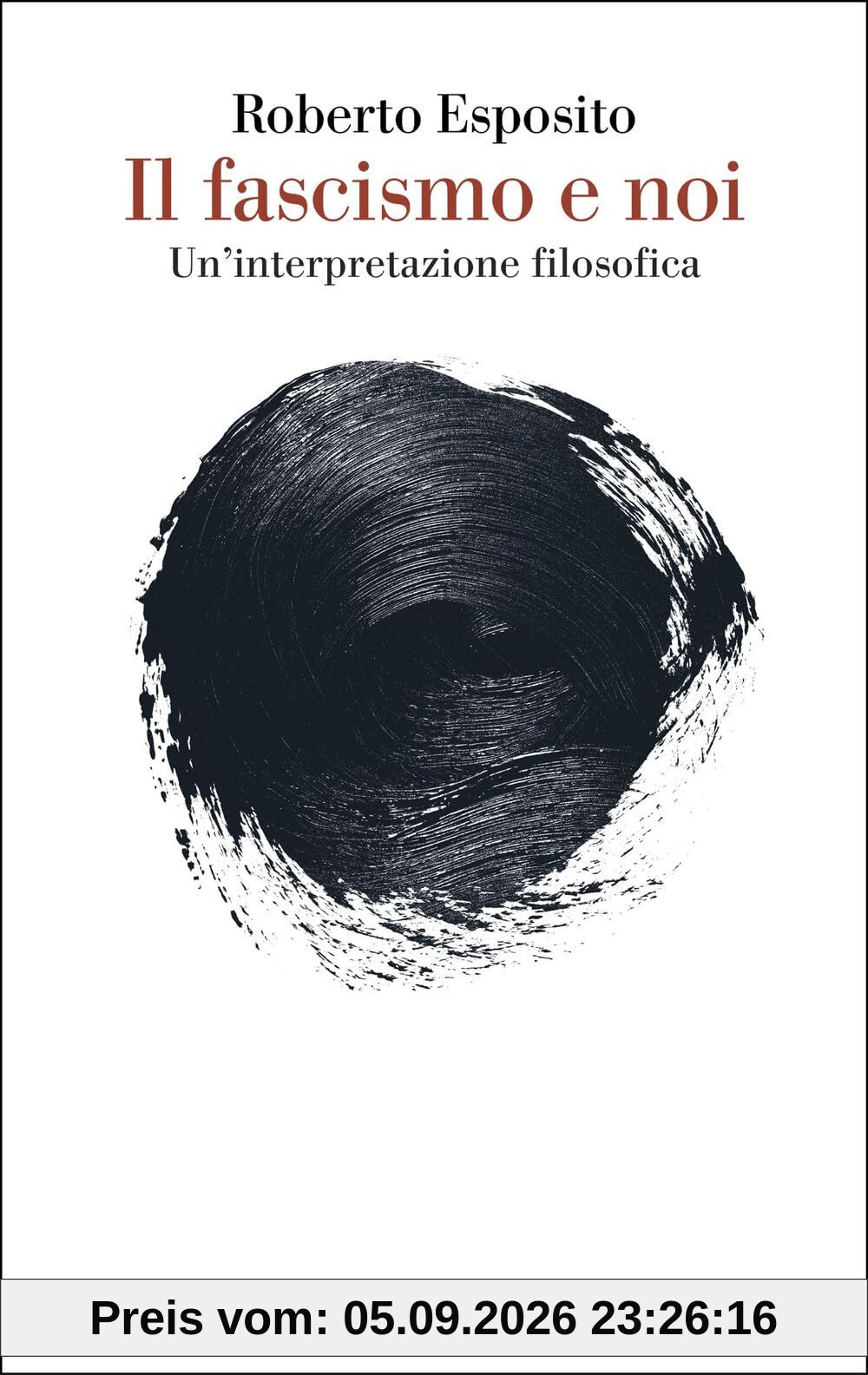 Il fascismo e noi. Un’interpretazione filosofica (Saggi)