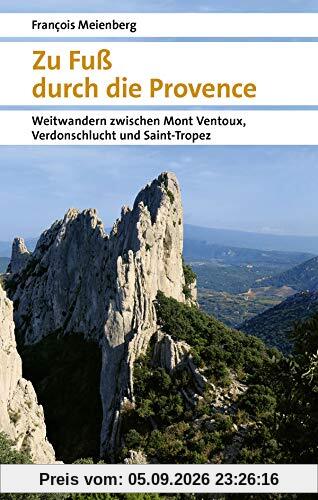 Zu Fuß durch die Provence: Weitwandern zwischen Mont Ventoux, Verdonschlucht und Saint-Tropez (Naturpunkt)