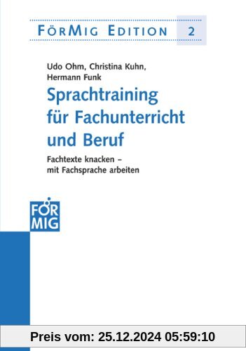 Sprachtraining für Fachunterricht und Beruf: Fachtexte knacken - mit Fachsprache arbeiten