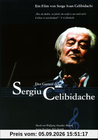 Der Garten des Sergiu Celibidache