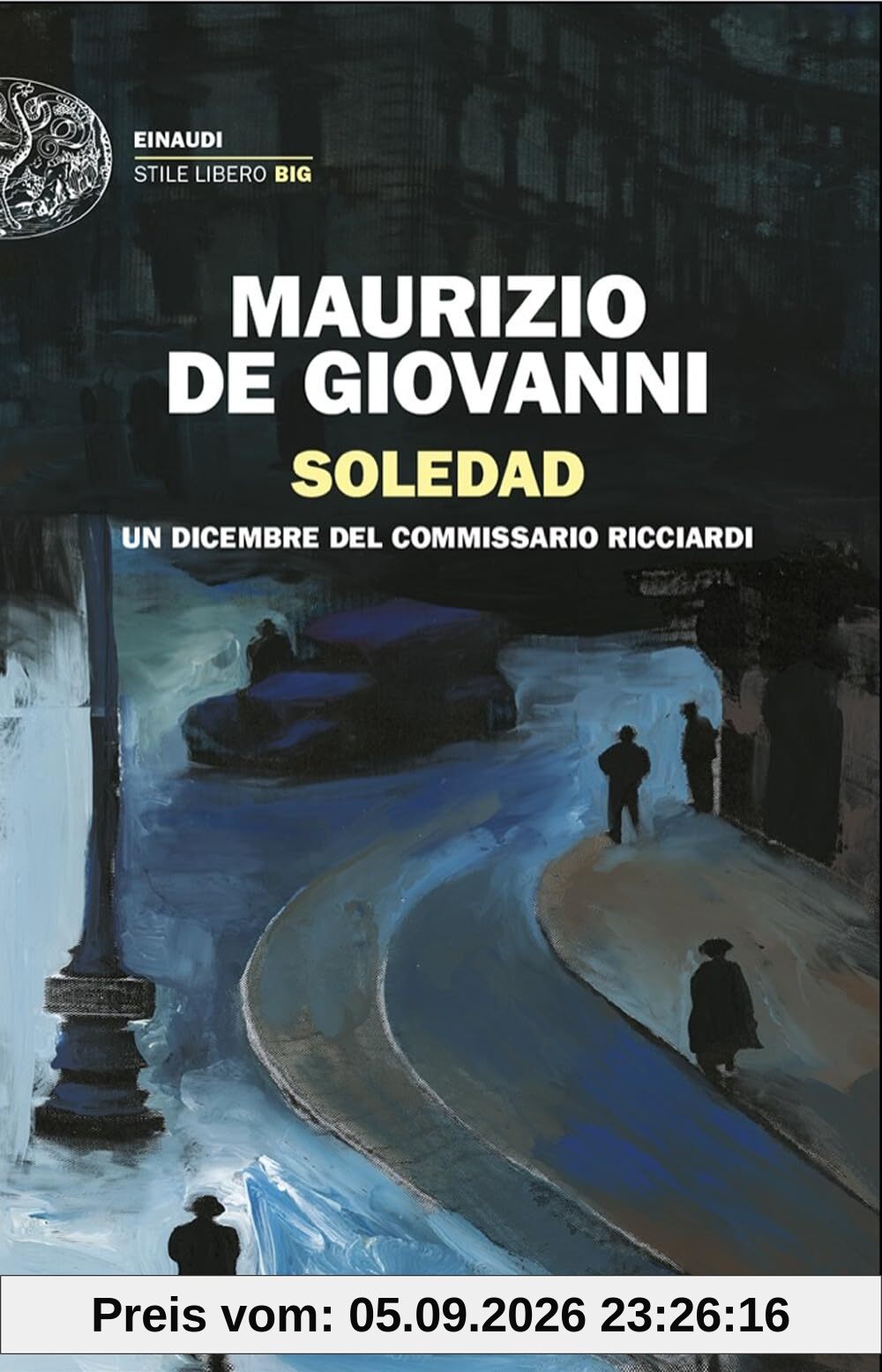 Soledad. Un dicembre del commissario Ricciardi (Einaudi. Stile libero big)