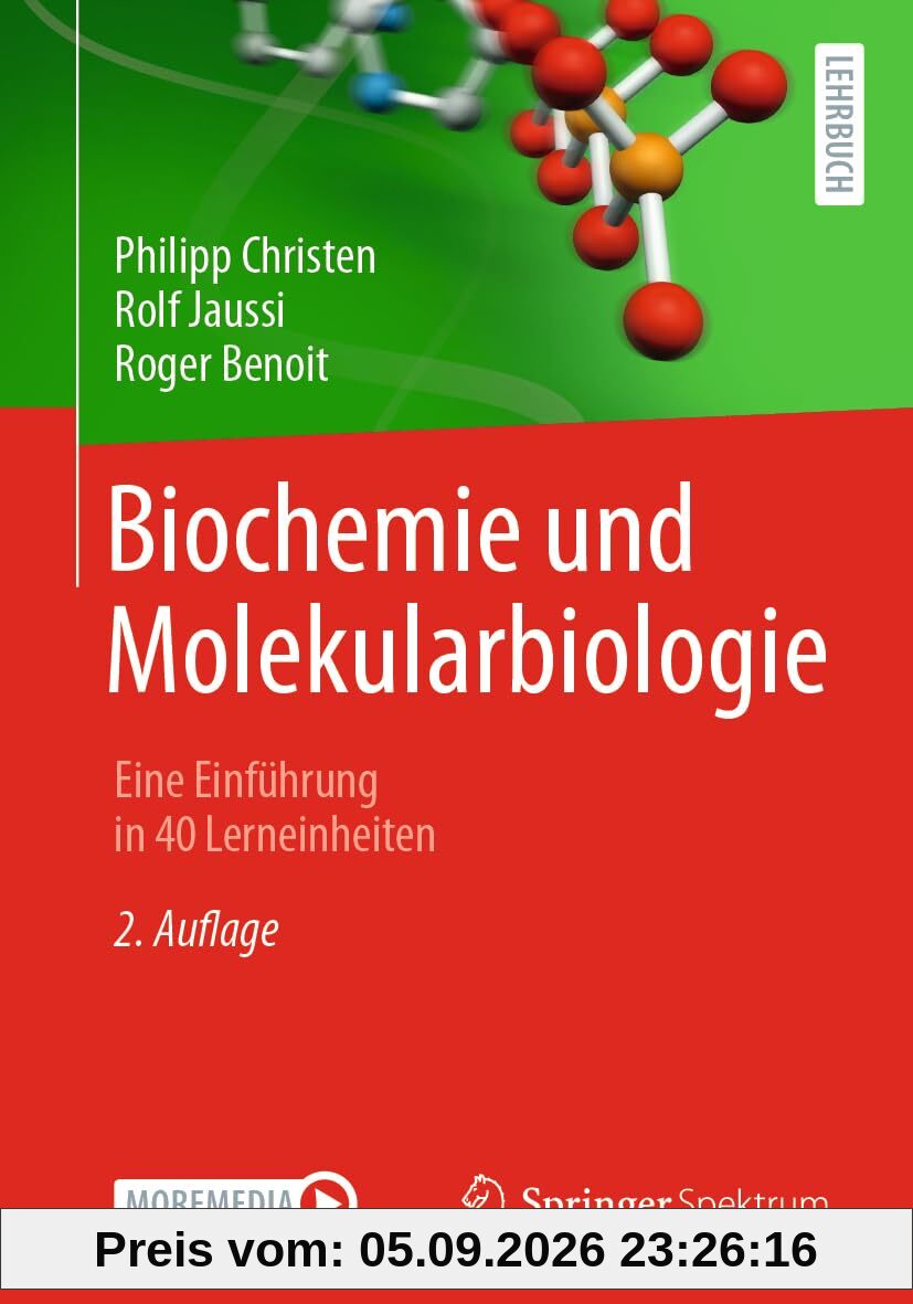 Biochemie und Molekularbiologie: Eine Einführung in 40 Lerneinheiten