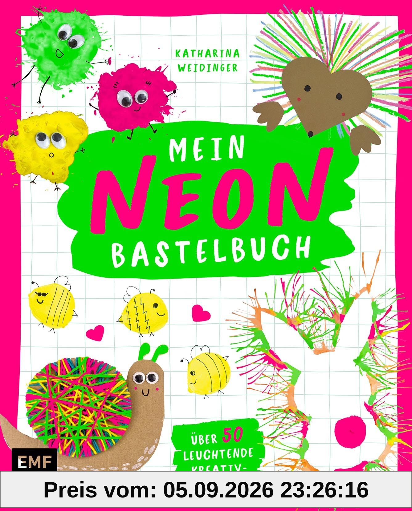 Mein NEON-Bastelbuch – von Bastel- und DIY-Bloggerin Mavalina: Über 50 leuchtende Kreativprojekte – für Kinder ab 4 Jahren