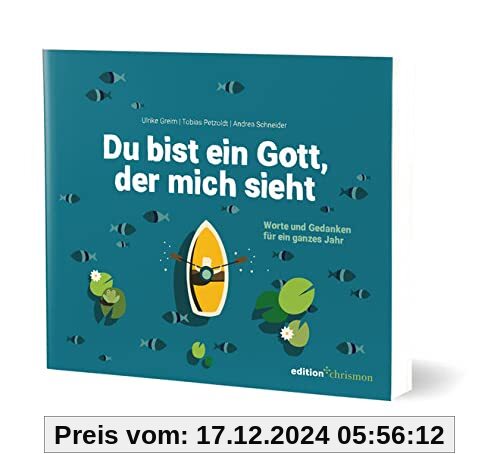 Du bist ein Gott, der mich sieht. Worte und Gedanken für ein ganzes Jahr. Lesebuch zur Jahreslosung 2023. Poetisch, nach