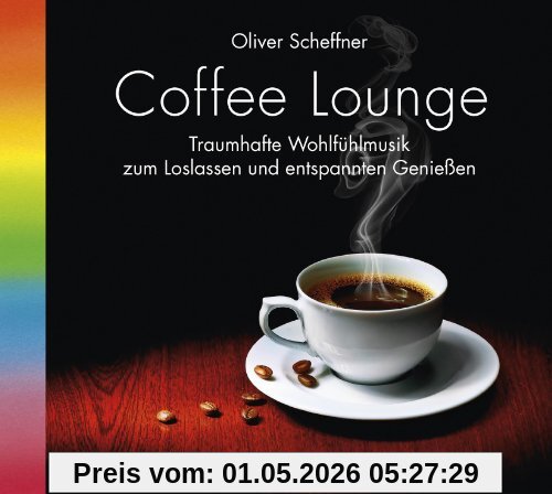 Coffee Lounge, 1 Audio-CD, Kaffee-Lounge, Kaffeegenuss. Wohlfühlmusik
