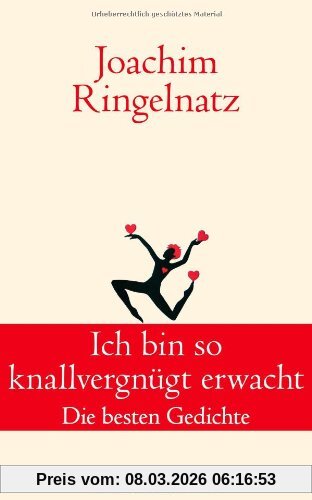 Joachim Ringelnatz Ich Bin So Knallvergnügt Erwacht, Die Besten Gedichte