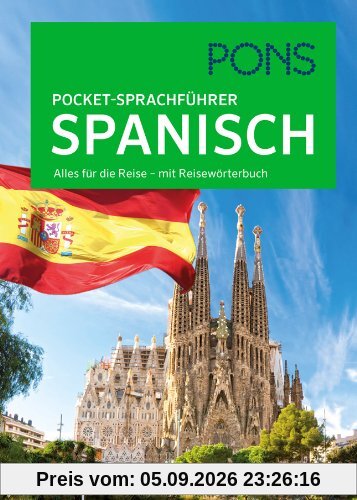 PONS Pocket-Sprachführer Spanisch: Alles für die Reise - mit Reisewörterbuch