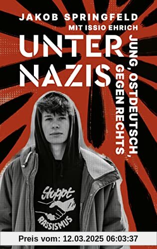 Unter Nazis. Jung, ostdeutsch, gegen Rechts