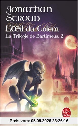 La trilogie de Bartiméus. Vol. 2. L'oeil du Golem