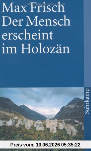 Der Mensch erscheint im Holozän. Eine Erzählung.